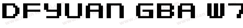 DFyuan GBA W7字体转换